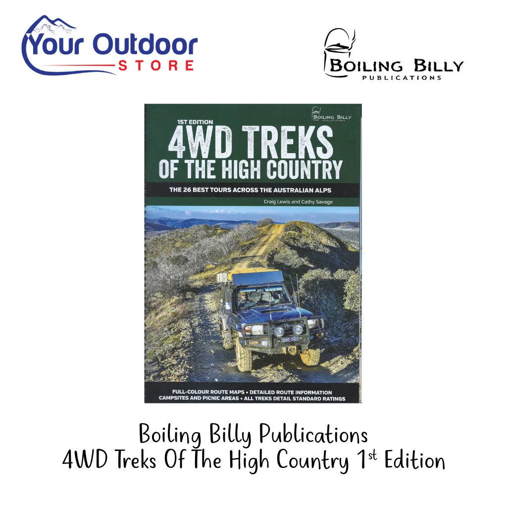 Boiling Billy 4WD Treks Of the High Country 1st Edition