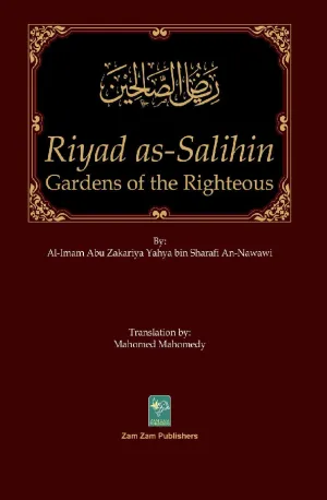 Riyad As Salihin (Gardens of the Righteous)